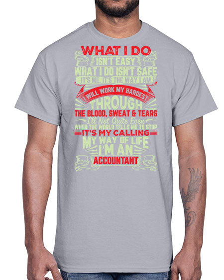 what i do isnt easy accountant 1627#- accountant- Cotton Tee