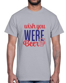 wish you were beer 1784#- beer- Cotton Tee