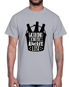 working on my bucket list 1788#- beer- Cotton Tee