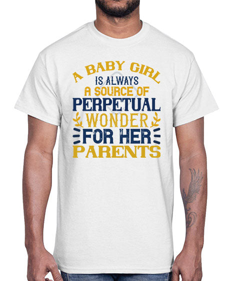 A baby girl is always a source of perpetual wonder for her parents Style 258#- baby- Cotton Tee