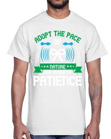 Adopt the pace of nature her secret is patience Style 50#- Self awareness- Cotton Tee