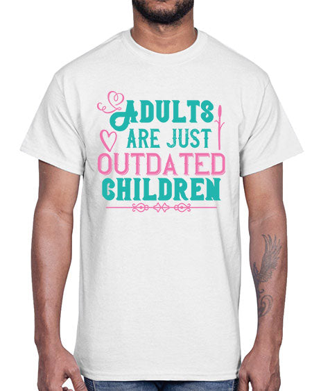 Adults are just outdated children Style 15#- kids- Cotton Tee