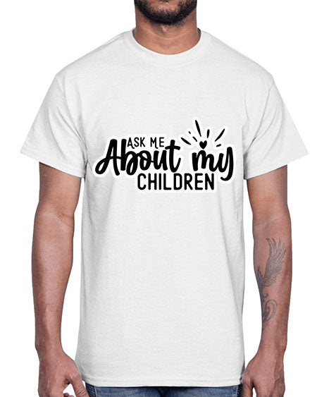 Ask Me About My Children 270#- baby- Cotton Tee