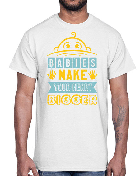 Babies make your heart bigger Style 21#- baby shower- Cotton Tee
