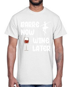 Barre now wine later pilates ballet 80#- ballet- Cotton Tee