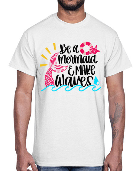 Be A Mermaid Make Waves Style 53#- summer- Cotton Tee