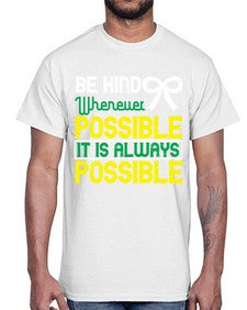 Be kind whenever possible It is always possible Style 49#- Self awareness- Cotton Tee