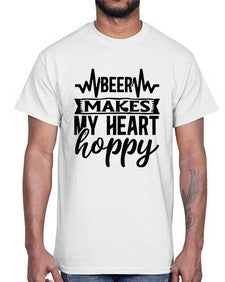 Beer Makes My Heart Hoppy 254#- funny- Cotton Tee