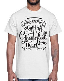 Begin Each Day With A Grateful Heart Style 139#- motivation- Cotton Tee