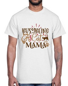 Busy Being A Cat Mama Style 3#- cats- Cotton Tee