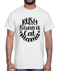 Busy Being A Cat Mama Style 80#- cats- Cotton Tee