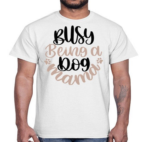 Busy Being A Dog Style 32#- dogs- Cotton Tee