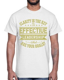 Clarity Is The Key To Effective Leadership What Are Your Goals Style 50#- motivation- Cotton Tee