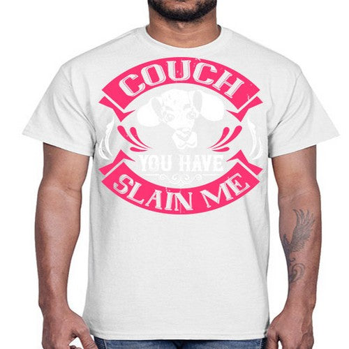Couch You Have Slain Me Style 3#- dogs- Cotton Tee