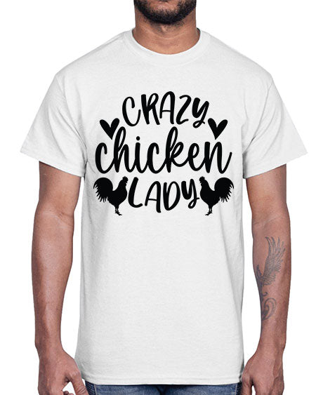 Crazy Chicken Lady- chicken- Cotton Tee