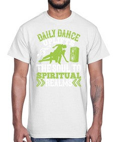 Daily dance uplifts the soul to spiritual realms 3#- dance2- Cotton Tee