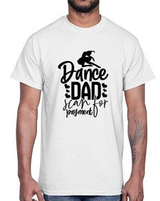 Dance dad scan for payment 85#- ballet- Cotton Tee