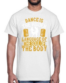 Dance is the hidden language of the soul of the body 11#- dance2- Cotton Tee