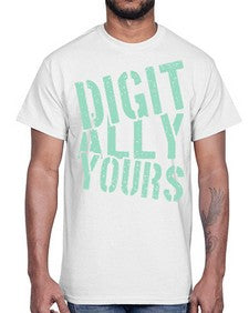 Digitally Yours 16#- internet- Cotton Tee