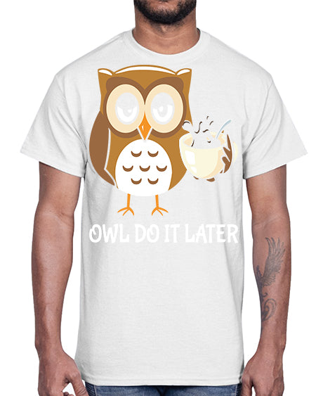 Do It Later funny Cute A TurtleRabbit 4#- owl- Cotton Tee