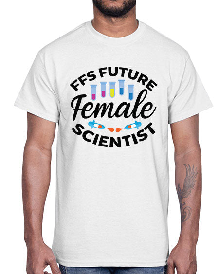 FFS Future Female Scientist 272#- general science- Cotton Tee