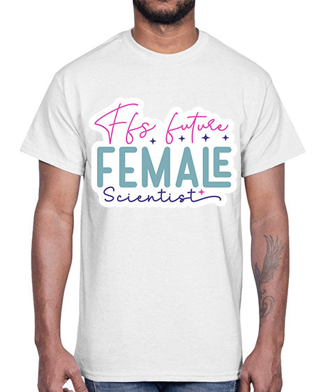 Ffs future female scientist 271#- general science- Cotton Tee