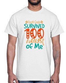Fourth Grade survived one hundred days of me 203#- one hundred days- Cotton Tee