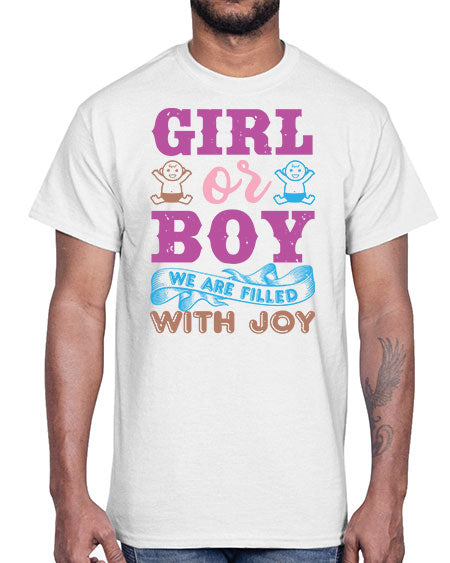 Girl or boy we are filled with joy Style 82#- baby shower- Cotton Tee