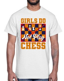 Girls do not play chess 101#- chess- Cotton Tee