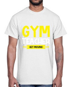 Gym Teacher get Moving Style 173#- teacher- Cotton Tee