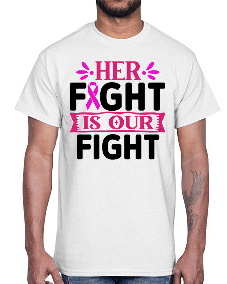 Her Fight is Our Fight 22#- breast cancer- Cotton Tee