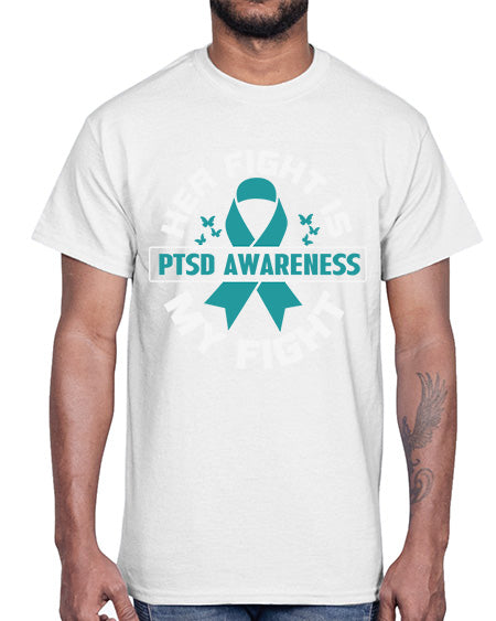 Her fight is my fight 22#- PTSD- Cotton Tee