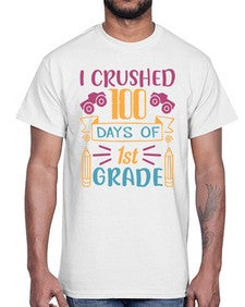 I CRUSHED one hundred day of first grade 359#- first grade- Cotton Tee