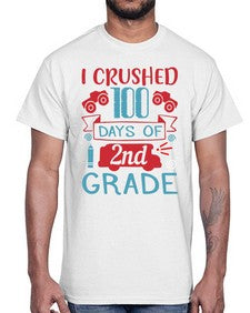 I CRUSHED one hundred day of second grade 361#- second grade- Cotton Tee