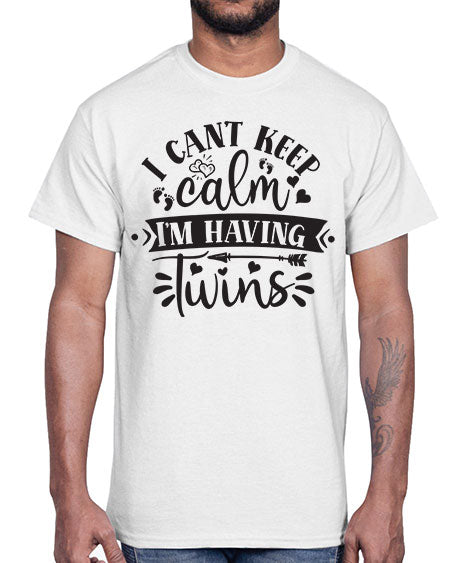 I can t keep calm I m having twins 339#- pregnancy- Cotton Tee
