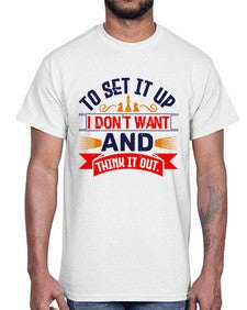 I dont want to set it up and think it out 105#- chess- Cotton Tee