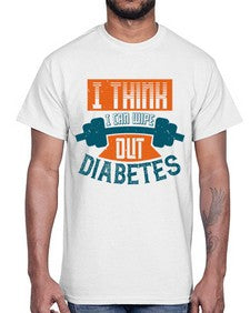 I think I can wipe out diabetes Style 30#- diabetes- Cotton Tee