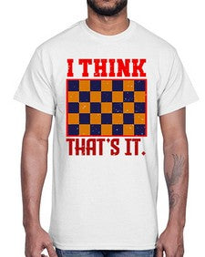 I think thats it 110#- chess- Cotton Tee