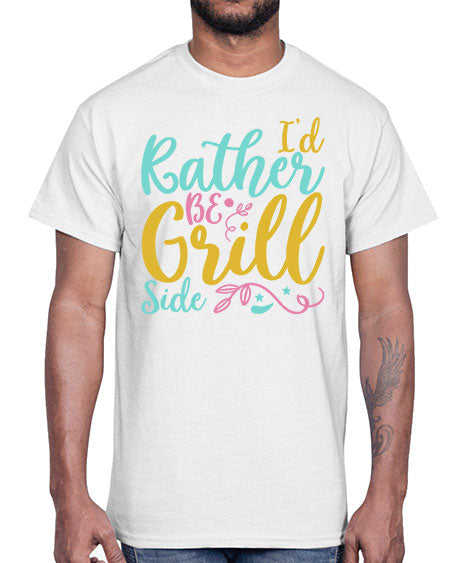 ID RATHER BE GRILL SIDE Style 62#- summer- Cotton Tee