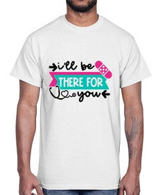 Ill Be There For You Style Style 951#- nurse- Cotton Tee