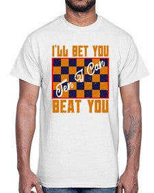Ill bet you ten I can beat you 115#- chess- Cotton Tee