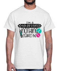 Im A Mom And A Nurse Nothing Scares Me Style Style 956#- nurse- Cotton Tee