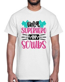 Im A Superhero In Scrubs Style Style 973#- nurse- Cotton Tee