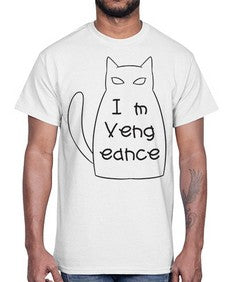 Im Vengeance- cats- Cotton Tee