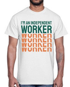 Im an Independent Worker 13#- internet- Cotton Tee