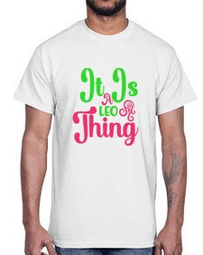 It is a leo thing 255#- leo- Cotton Tee