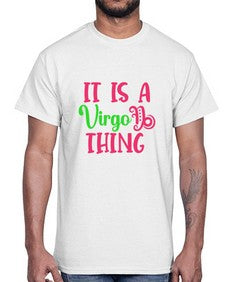 It is a virgo thing 260#- virgo- Cotton Tee