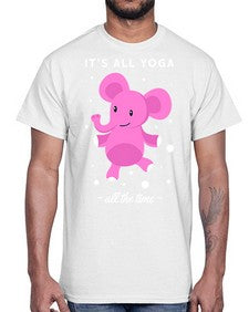 Its All Yoga All the Time 347#- yoga- Cotton Tee