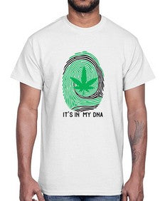 Its in my DNA 680#- marijuana- Cotton Tee