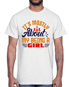 Its mostly about my being a girl 125#- chess- Cotton Tee